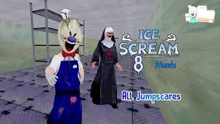 Ice Scream 8 Fanmade All Jumpscares