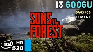 Son Of The Forest - Intel HD 520 [i3 6006U + 8GB Ram]