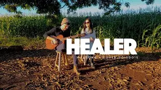 Healer | Hillsong | cover Doisdois