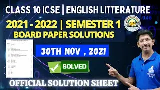 CLASS 10 ICSE| ENGLISH LITTERATURE ANSWERS | OFFICIAL SOLUTIONS SHEET |  SEMESTER 1 | 2021-2022 |