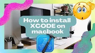 How to Install Xcode: The Complete Guide for Developers