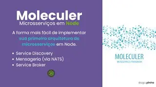 Arquitetura de Microsserviços em Node com o MoleculerJS
