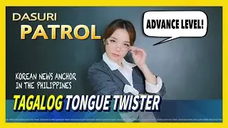 KOREAN TRYING TAGALOG TONGUE TWISTER ADVANCE LEVEL!! CHALLENGE ACCEPTED! // DASURI CHOI