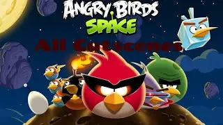 Angry Birds Space All Cutscenes