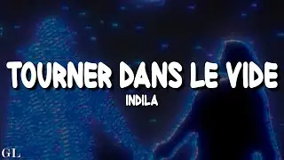Indila - Tourner Dans Le Vide (Lyrics)
