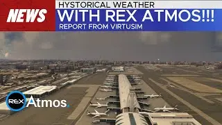 How to get Realistic Historical Weather with REX ATMOS - MSFS2020 Addon
