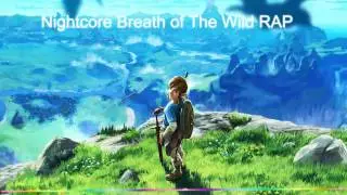 Nightcore Zelda Breathing in the wild rap