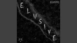 ELUSIVE