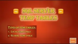 Local Temp Tables & Global Temp Tables | What You Must Know for SQL Interviews