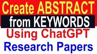 Create ABSTRCT from KEYWORDS using ChatGPT for Research Paper