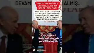 Kulis haberleri basının gündemine oturdu . Kuliste neler konuşuldu. Konuşulanlar basına sızdı.