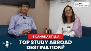 Is Canada Still a Top Study Abroad Destination? | Mr. Upendra Vasdeva & Ms. Karuna Ausman