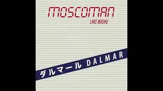 Moscoman - Dalmar Is Back And It's Final