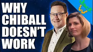 Why Chibnall Doesn't Work - PART 1: The Doctor
