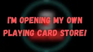 I'm Launching My Very Own Playing Card Store!