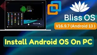How to Install Bliss OS 16.9.7 on VMware Workstation | Android 13 on Windows (Step-by-Step Guide)