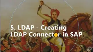 5. LDAP - Creating LDAP Connector in SAP