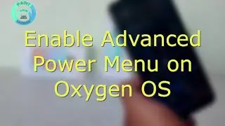 How to Enable Advanced Power Menu on Oxygen OS 10/11 | Feat. Redmi 5 Plus