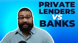 Private Lenders Vs Banks! 🔥