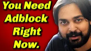 You Need To Install An Adblocker Right Now...