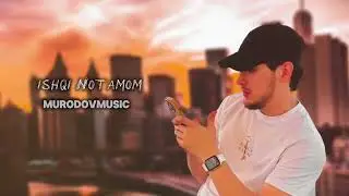 Алишер Муродов Ишки нотамом 2025 |  Alisher Murodov ishqi notamom 2025 