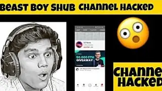 Breaking News : Beast Boy Shub's YouTube Main Channel Got Hacked! 😭😭