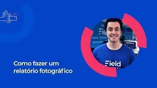 COMO FAZER UM RELATÓRIO FOTOGRÁFICO