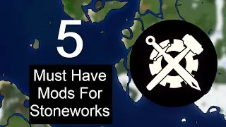 5 Mods To Improve Your Stoneworks Experience