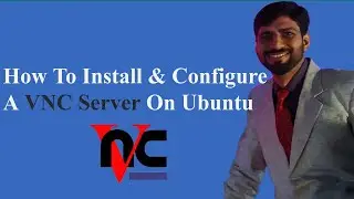 Install VNC Server on Ubuntu Linux: Enable Remote Screen Sharing Effortlessly