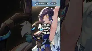 DAY 33 SAVING FOR YELAN (RERUN) 