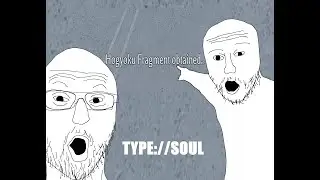 HOW TO GET A HOGYOKU FRAGMENT IN TYPE://SOUL ROBLOX (REAL NOT CLICKBAIT)