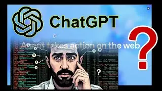 programmer's thoughts on ChatGPT agent: some stuff doesn't make sense