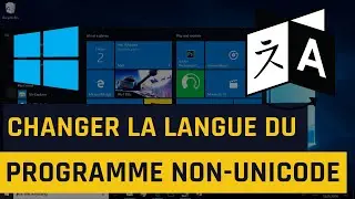 Changer la langue du programme non unicode dans Windows 10