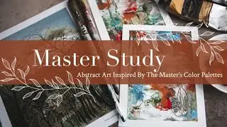 Master Studies – Being Inspired by Color Palettes the Masters’ Used