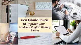 Best Online Course to Improve Academic English Writing || Part 01