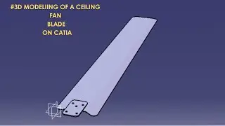 |3D Modelling of fan blade on Catia|#cadtutorials#sheetmetals #partdesign