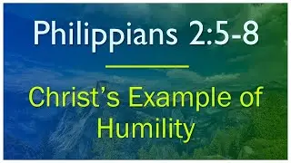Philippians 2:5-8 - Verse by Verse Bible Study