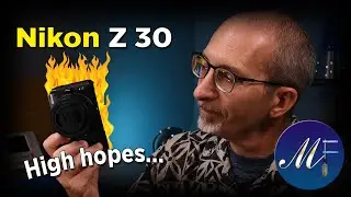 Nikon Z 30: Record Time Limits Hamper an Otherwise Fantastic Camera