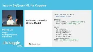 Intro to BigQuery ML for Kagglers | Polong Lin | Kaggle Days