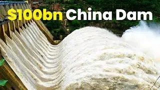 China's $100 Billion Himalayan Super Dam Project