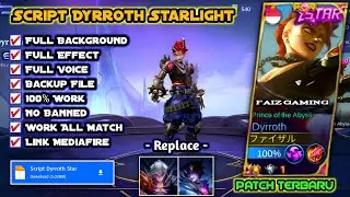Script Skin Dyrroth Starlight No Password Full Effect And Voice Patch Terbaru
