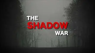 The Shadow War is coming...