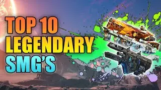 Borderlands 3 | Top 10 Legendary SMG's - Best SMG's for Endgame Builds!
