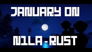 January 2021 on N1LA (RUST)