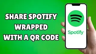 How to Share Spotify Wrapped with a QR Code (2026 Tutorial)