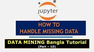 ▶ How to Handle Missing Data? Missing Data Processing in Data Mining || Dealing With Unknown Data