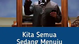 Kita semua sedang menuju liang lahat