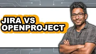 Jira vs OpenProject - 2025 Comparison