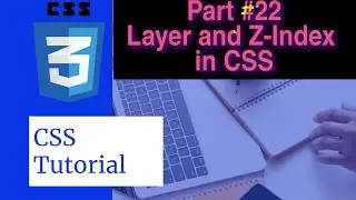 CSS Tutorial for beginner || Layer and Z-index in CSS || Web development || Tutorial #34