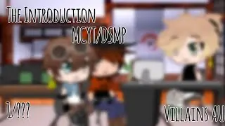 The Introduction [] MCYT/DSMP [] 1/??? [] New AU [] Villains & Heros AU [] Original []